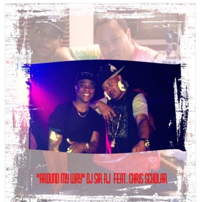 Around My Way (feat. Chris Scholar) - Single