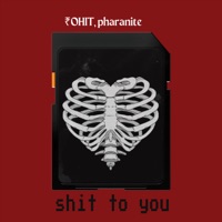 Shit To You - Single - ₹OHIT & Pharanite