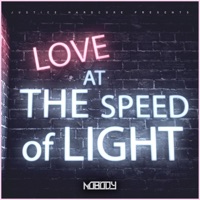 Love at the Speed of Light - Single - Nobody