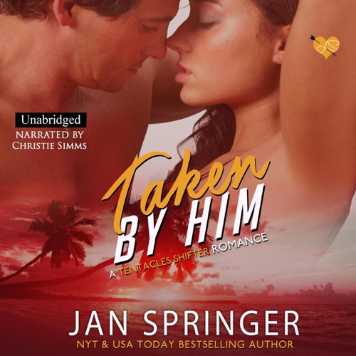 Taken by Him: Tentacles Shifter Erotic Romance Series, Book 1 (Unabridged) cover