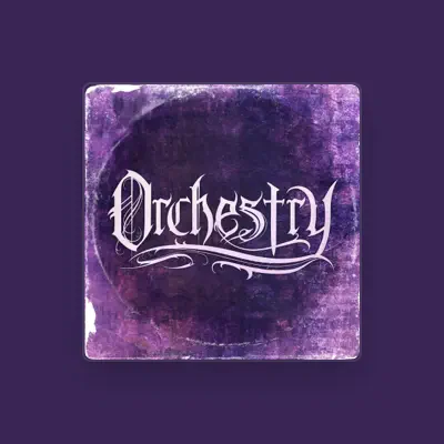 Listen to Orchestry, watch music videos, read bio, see tour dates & more!