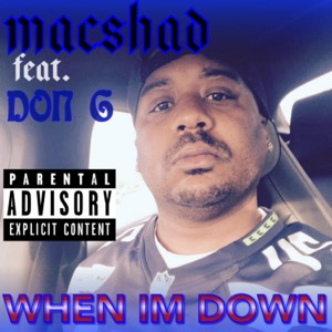 WHEN IM DOWN (feat. DON G)