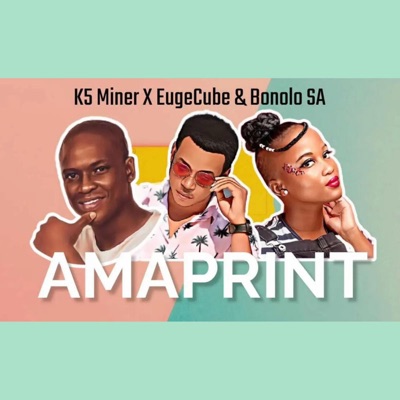 K5 Miner Amaprint (feat. EugeCube & Bonolo sa) - Single
