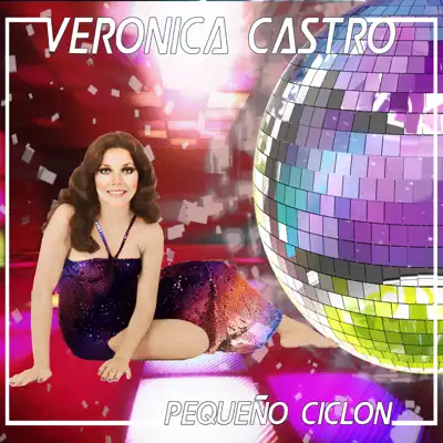 Pequeño Ciclón - Single - Veronica Castro