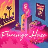 Flamingo Haze - EP artwork