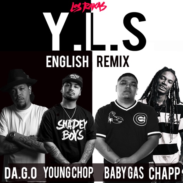 Y.L.S English Remix (feat. D.A.Go, Baby Gas, Chapp the Rapstar & Young Chop) [Remix] - Single - Los Rakas