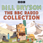 The Bill Bryson BBC Radio Collection - Bill Bryson Cover Art