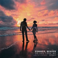 Do You Love Me - Single - Edmmer & Beaver