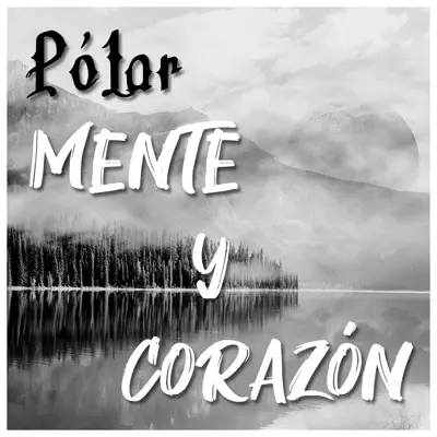 Mente y Corazón - Single - Polar