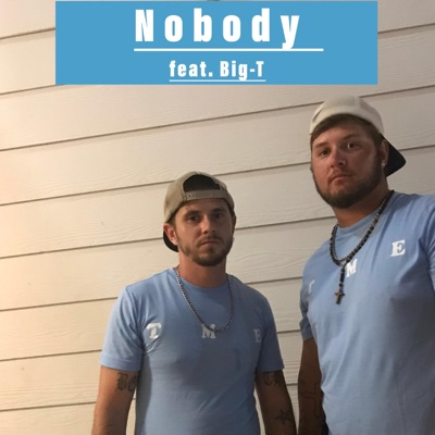 Nobody (feat. Big-T) - Single