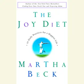 The Joy Diet: 10 Daily Practices For a Happier Life (Unabridged)