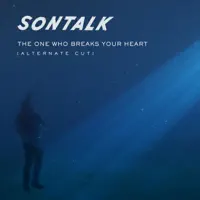 The One Who Breaks Your Heart (Alternate Cut) — SONTALK