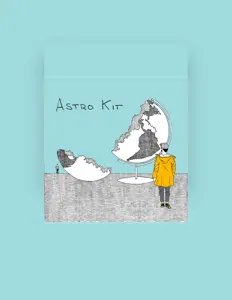 收听 Astro Kit、观看音乐视频、阅读小传、查看巡演日期等 ！