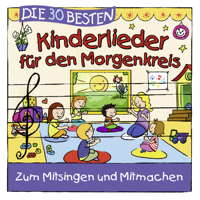 Simone Sommerland, Karsten Glück & Die Kita-Frösche - Die 30 besten Kinderlieder für den Morgenkreis artwork