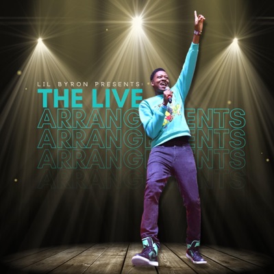 Lil Byron Presents: The Live Arrangements (Live Arrangement)
