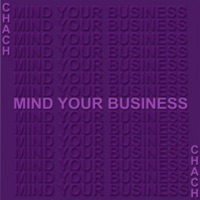 Mind Yo Business - Single - Chach
