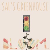 Sal's Greenhouse - All That I Need