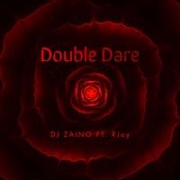 Double Dare (feat. RJay) - Single - DJ Zaino