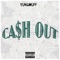 Ca$H Out - Yungmuff lyrics