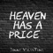 Heaven Has a Price (feat. Loslauren 718) - Jimmy Valentime lyrics