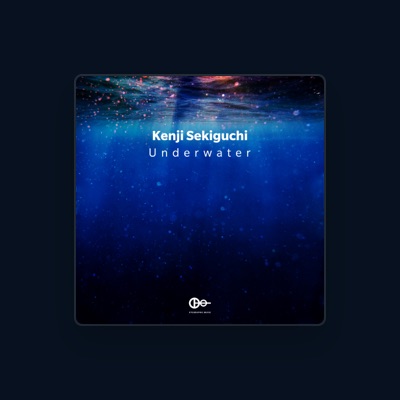 Listen to Kenji Sekiguchi, watch music videos, read bio, see tour dates & more!