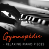 Gymnopédie - Relaxing Piano Pieces - Various Artists