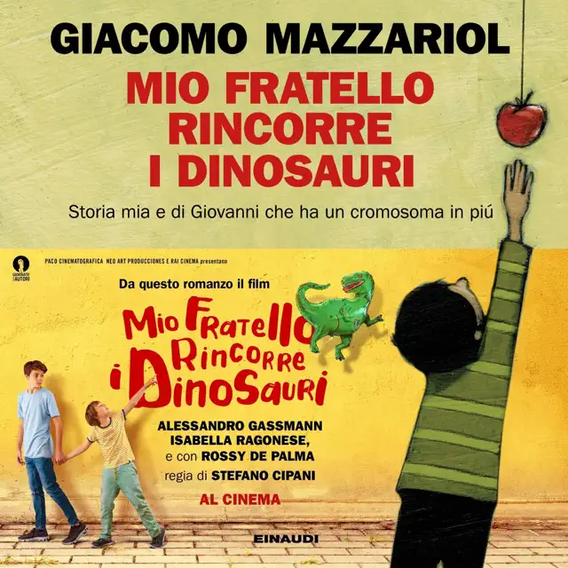 Mio fratello rincorre i dinosauri: Storia mia e di Giovanni che ha un cromosoma in più