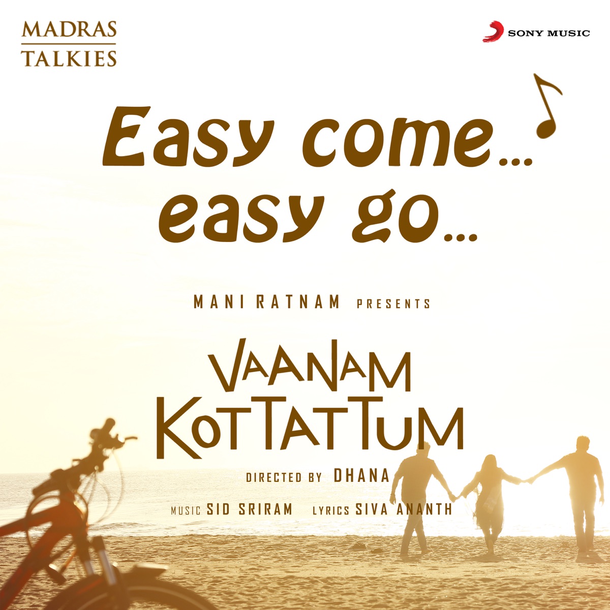 Easy Come Easy Go (From "Vaanam Kottattum") - Single - Album by Sid Sriram,  Sanjeev T, MADM & Tapass Naresh - Apple Music