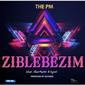 Ziblebezim (feat. K-Gee & Choirmaster)