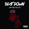 Beat Down (feat. 5150) - B-Boy Fidget lyrics