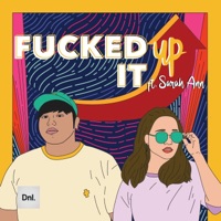 F****d It Up (feat. Sarah Ann) - Single - Dnl.