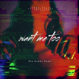 Want Me Too J Rukkus