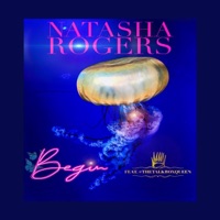 Begin (feat. #Thetalkboxqueen) - Single - NaTasha Rogers