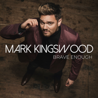 Mark Kingswood - Brave Enough artwork
