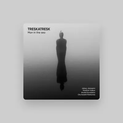 Listen to TRESKATRESK, watch music videos, read bio, see tour dates & more!