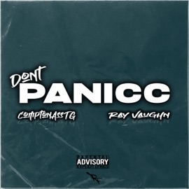 Don't Panicc (feat. Ray Vaughn) ComptonAsstg