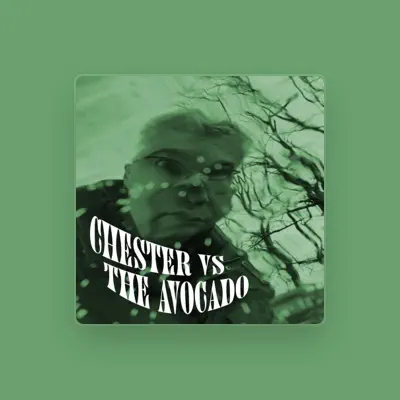 Listen to Chester VS the Avocado, watch music videos, read bio, see tour dates & more!