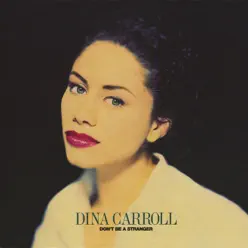 Don't Be a Stranger - EP - Dina Carroll
