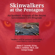 audiobook Skinwalkers at the Pentagon: An Insider's Account of the Secret Government UFO Program - James T. Lacatski D.Eng., Colm A. Kelleher, Ph.D, George Knapp & Various Authors