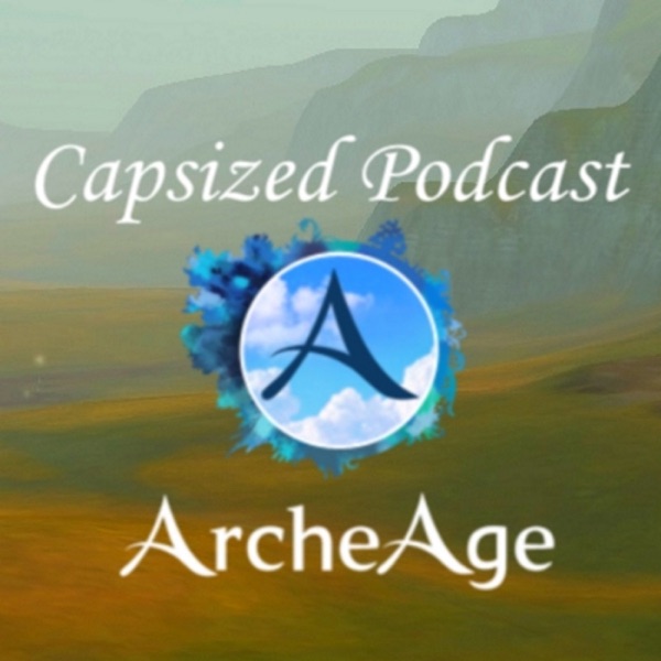 Capsized - An ArcheAge Podcast cover