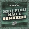 Meu Piru Não É Bombeiro - Single