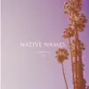 Native Names - (I'll Wait) For You