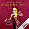 Weiblich, ledig, untot: Betsy Taylor 1 - Mary Janice Davidson