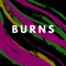 Burns - Epic.Ezra lyrics
