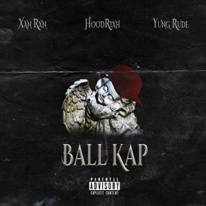 Ball Kap (feat. Hoodrixh & Yung Rude)