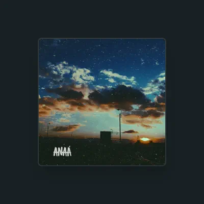 Listen to Anaá, watch music videos, read bio, see tour dates & more!