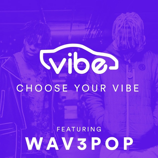 Choose Your Vibe (feat. Wav3pop) - Single