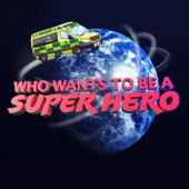 Who Wants To Be A Superhero - Ambulance Musical - EP artwork