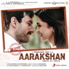 Aarakshan (Original Motion Picture Soundtrack), 2011