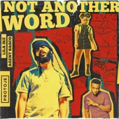 Protoje - Not Another Word (feat. Agent Sasco)
